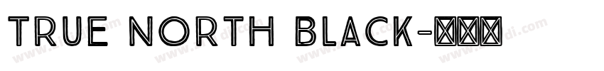 True North Black字体转换